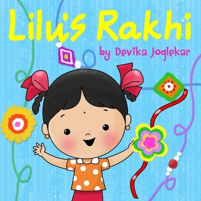 Lilu's Rakhi by Joglekar, Devika