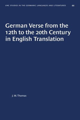 German Verse from the 12th to the 20th Century in English Translation by Thomas, J. W.