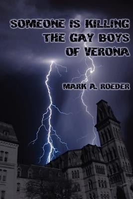 Someone is Killing the Gay Boys of Verona by Roeder, Mark a.