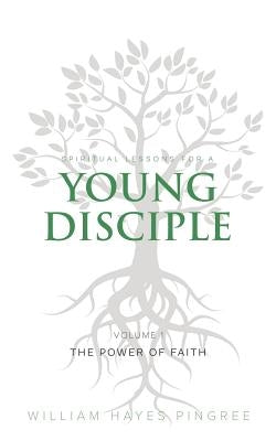 The Power of Faith by Pingree, William Hayes