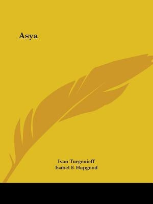 Asya by Turgenev, Ivan Sergeevich