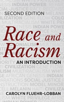 Race and Racism: An Introduction by Fluehr-Lobban, Carolyn