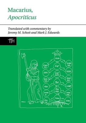 Macarius, Apocriticus: Introduction, Translation, and Notes by Schott, Jeremy M.