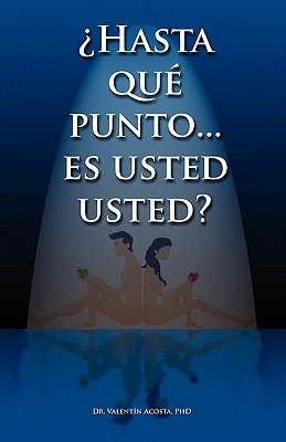 Hasta Que Punto. Es Usted Usted...? by Morel, Valentn Acosta