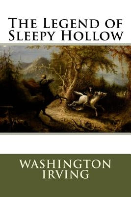 The Legend of Sleepy Hollow by Irving, Washington
