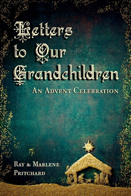 Letters to Our Grandchildren by Pritchard, Marlene