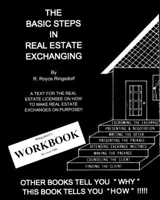 The Basic Steps in Real Estate Exchanging by Ringsdorf, R. Royce