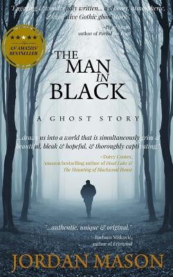 The Man in Black: A Ghost Story by Mason, Jordan
