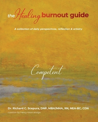 The Healing Burnout Guide by Scepura, Richard C.