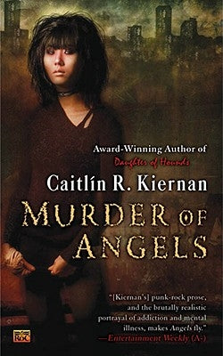Murder of Angels by Kiernan, Caitlin R.