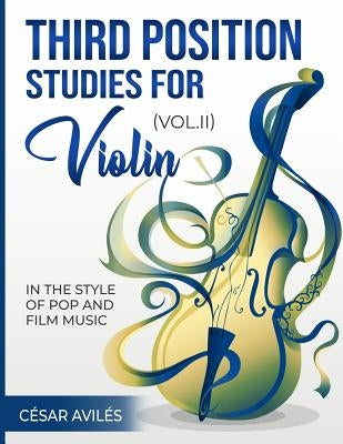 Third Position Studies for Violin, Vol. II by Aviles, Cesar