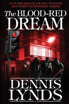 The Blood-Red Dream: #8 in the Edgar Award-winning Dan Fortune mystery series by Lynds, Dennis