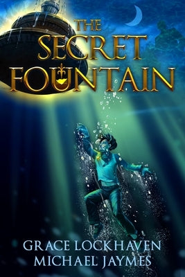 The Secret Fountain by Lockhaven, Grace