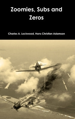 Zoomies, Subs and Zeros by Lockwood, Charles A.