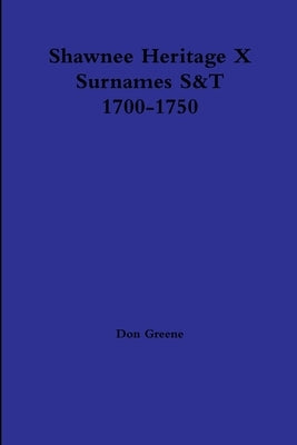 Shawnee Heritage X S-T 1700-1750 by Greene, Don