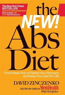 The New Abs Diet: The 6-Week Plan to Flatten Your Stomach and Keep You Lean for Life by Zinczenko, David