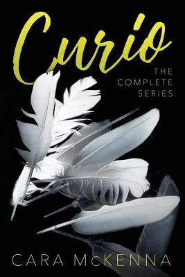Curio the complete series by McKenna, Cara