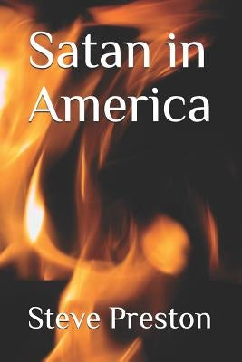 Satan in America by Preston, Steve