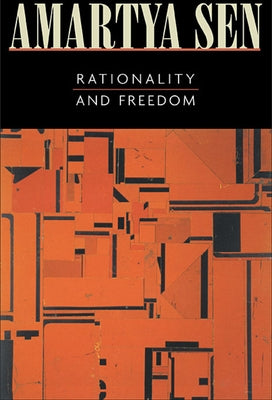 Rationality and Freedom (Revised) by Sen, Amartya