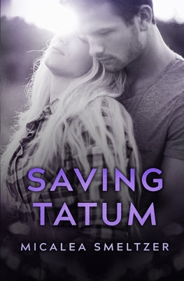 Saving Tatum by Smeltzer, Micalea