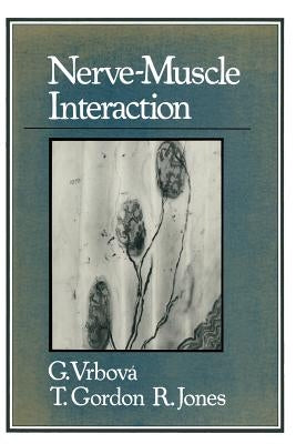 Nerve-Muscle Interaction by Vrbova, Gerta