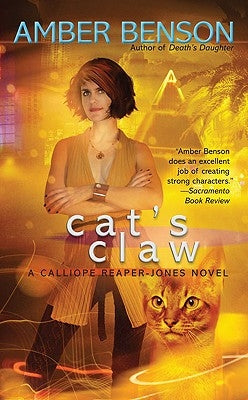 Cat's Claw: A Calliope Reaper-Jones Novel by Benson, Amber