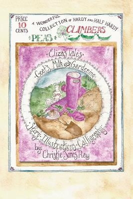 Goat's Milk and Gardening by Ray, Christie Jones