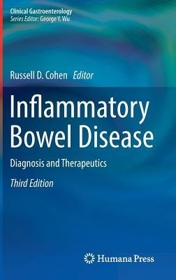 Inflammatory Bowel Disease: Diagnosis and Therapeutics by Cohen, Russell D.