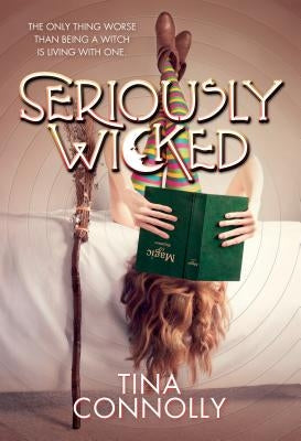 Seriously Wicked by Connolly, Tina