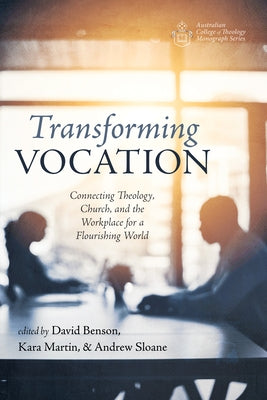 Transforming Vocation by Benson, David