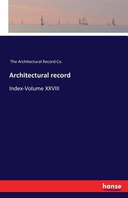 Architectural record: Index-Volume XXVIII by The Architectural Record Co