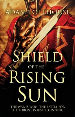 Shield of the Rising Sun by Lofthouse, Adam