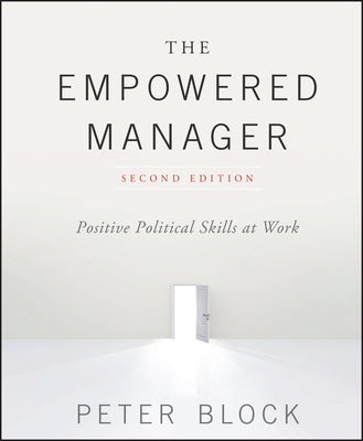 The Empowered Manager by Block, Peter