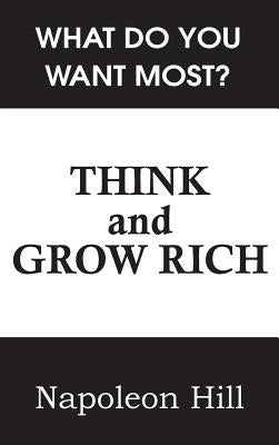 Think and Grow Rich by Hill, Napoleon