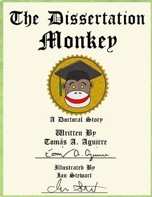The Dissertation Monkey: The Dissertation Monkey by Stewart, Ian