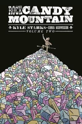 Rock Candy Mountain Volume 2 by Starks, Kyle