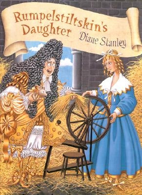 Rumpelstiltskin's Daughter by Stanley, Diane