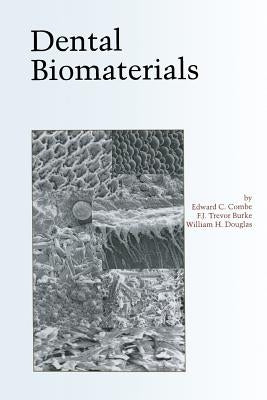 Dental Biomaterials by Combe, Edward