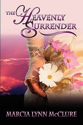 The Heavenly Surrender by McClure, Marcia Lynn