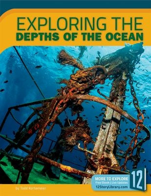 Exploring the Depths of the Ocean by Kortemeier, Todd