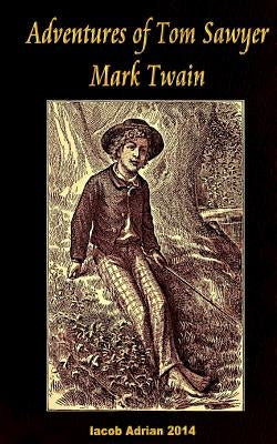 Adventures of Tom Sawyer Mark Twain by Adrian, Iacob