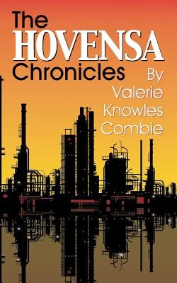 The Hovensa Chronicles by Combie, Valerie Knowles