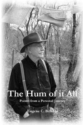 The Hum of it All by Bianchi, Eugene C.