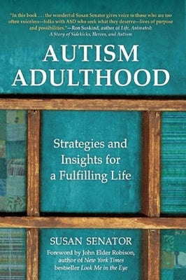 Autism Adulthood: Strategies and Insights for a Fulfilling Life by Senator, Susan