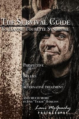 The Survival Guide to Tourette Syndrome by Hamilton, Josh R.