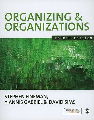 Organizing & Organizations by Fineman, Stephen