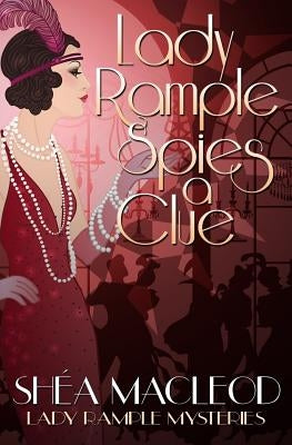 Lady Rample Spies a Clue by MacLeod, Shéa
