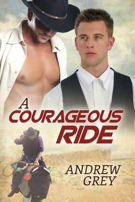 A Courageous Ride by Grey, Andrew