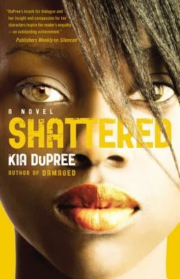 Shattered by Dupree, Kia