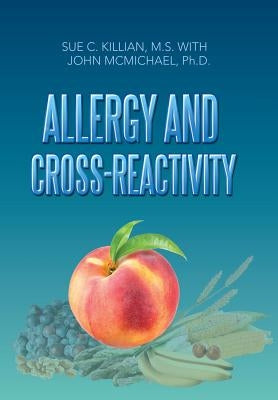 Allergy and Cross-Reactivity by Killian, Sue C.